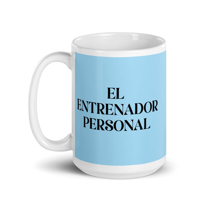 El Entrenador Personal The Personal Trainer Funny Home Office Work Coffee Mug Mexican Spanish Pride Gift White Glossy Cup Sky Blue Card Mug Mexicada