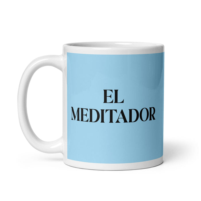 El Meditador The Meditator Funny Home Office Work Coffee Mug Mexican Spanish Pride Gift White Glossy Cup Sky Blue Card Mug Mexicada