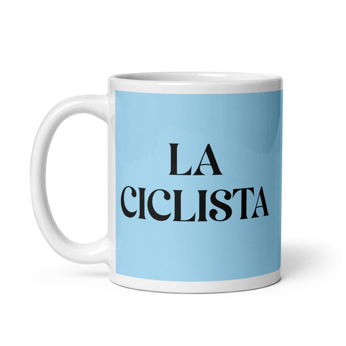 La Ciclista The Cyclist Funny Home Office Work Coffee Mug Mexican Spanish Pride Gift White Glossy Cup Sky Blue Card Mug Mexicada