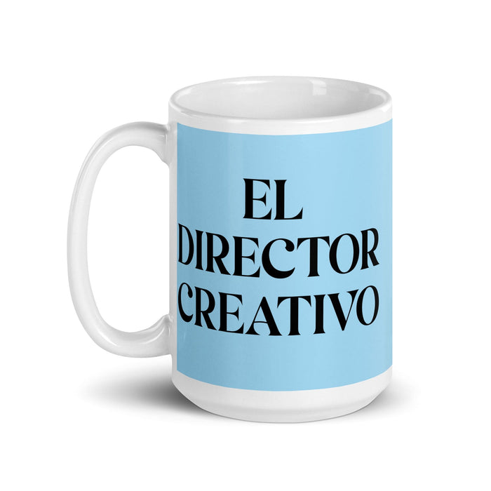 El Director Creativo The Creative Director Funny Home Office Work Coffee Mug Mexican Spanish Pride Gift White Glossy Cup Sky Blue Card Mug Mexicada