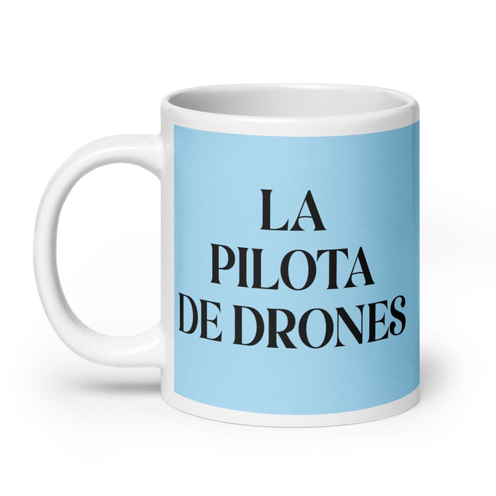 La Pilota De Drones The Drone Pilot Funny Home Office Work Coffee Mug Mexican Spanish Pride Gift White Glossy Cup Sky Blue Card Mug Mexicada