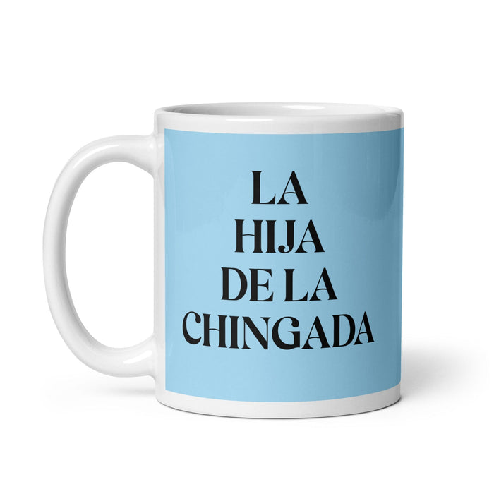 La Hija De La Chingada The Troublesome One Funny Home Office Work Coffee Mug Mexican Spanish Pride Gift White Glossy Cup Sky Blue Card Mug Mexicada