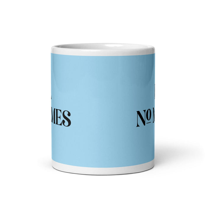 El No Mames The No Way One Funny Home Office Work Coffee Mug Mexican Spanish Pride Gift White Glossy Cup Sky Blue Card Mug Mexicada