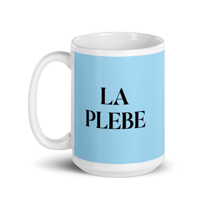 La Plebe The Commoner Funny Home Office Work Coffee Mug Mexican Spanish Pride Gift White Glossy Cup Sky Blue Card Mug Mexicada