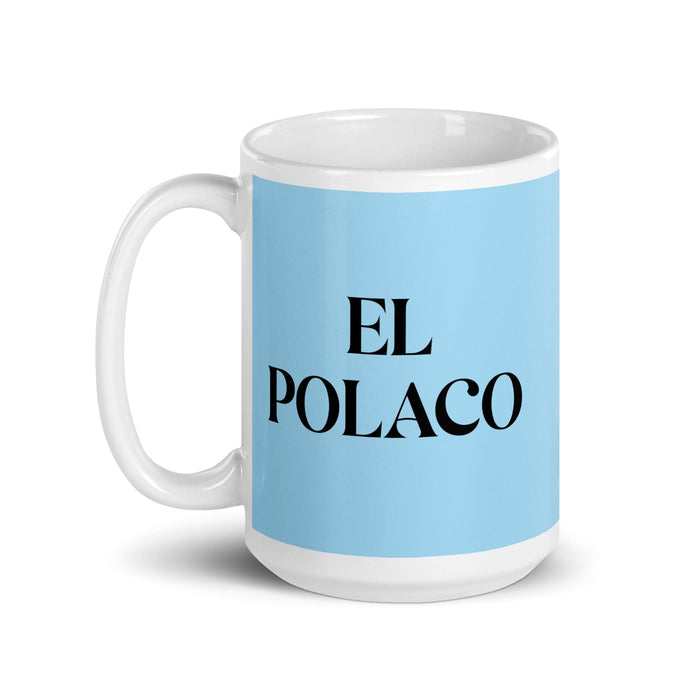 El Polaco The Polish Funny Home Office Work Coffee Mug Mexican Spanish Pride Gift White Glossy Cup Sky Blue Card Mug Mexicada