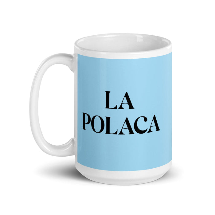 La Polaca The Polish Funny Home Office Work Coffee Mug Mexican Spanish Pride Gift White Glossy Cup Sky Blue Card Mug Mexicada