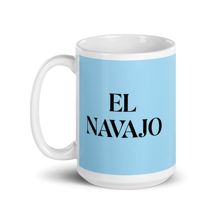 El Navajo The Navajo Funny Home Office Work Coffee Mug Mexican Spanish Pride Gift White Glossy Cup Sky Blue Card Mug Mexicada