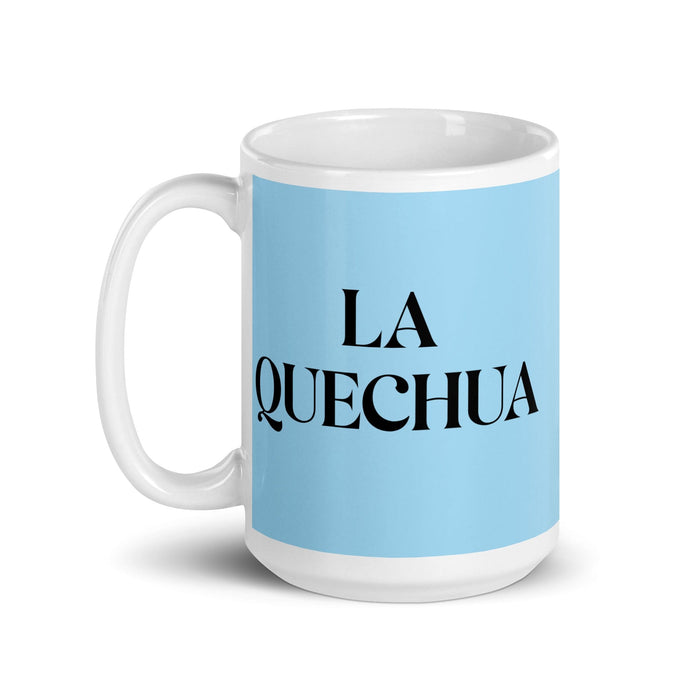 La Quechua The Quechua Funny Home Office Work Coffee Mug Mexican Spanish Pride Gift White Glossy Cup Sky Blue Card Mug Mexicada