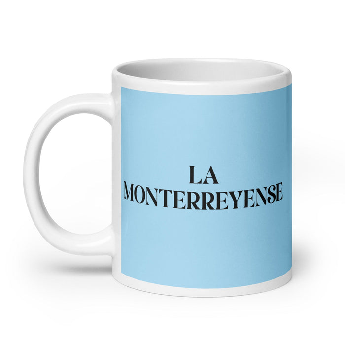 La Monterreyense The Monterrey Resident Funny Home Office Work Coffee Mug Mexican Spanish Pride Gift White Glossy Cup Sky Blue Card Mug Mexicada