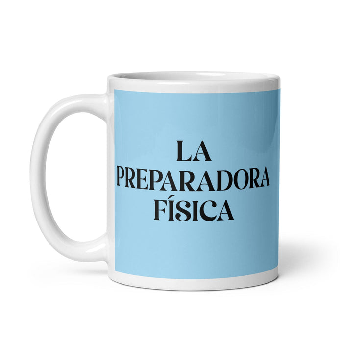 La Preparadora Física The Fitness Trainer Funny Home Office Work Coffee Mug Mexican Spanish Pride Gift White Glossy Cup Sky Blue Card Mug Mexicada