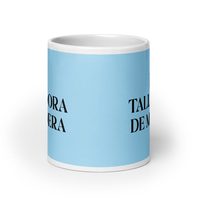 La Talladora De Madera The Woodcarver Funny Home Office Work Coffee Mug Mexican Spanish Pride Gift White Glossy Cup Sky Blue Card Mug Mexicada