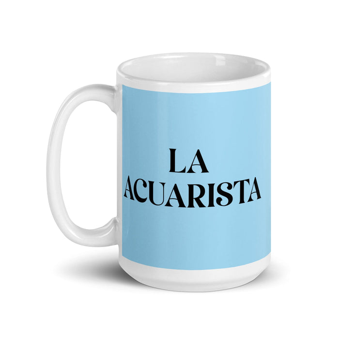 La Acuarista The Aquarist Funny Home Office Work Coffee Mug Mexican Spanish Pride Gift White Glossy Cup Sky Blue Card Mug Mexicada