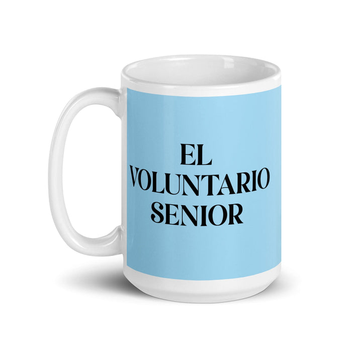 El Voluntario Senior The Senior Volunteer Funny Home Office Work Coffee Mug Mexican Spanish Pride Gift White Glossy Cup Sky Blue Card Mug Mexicada