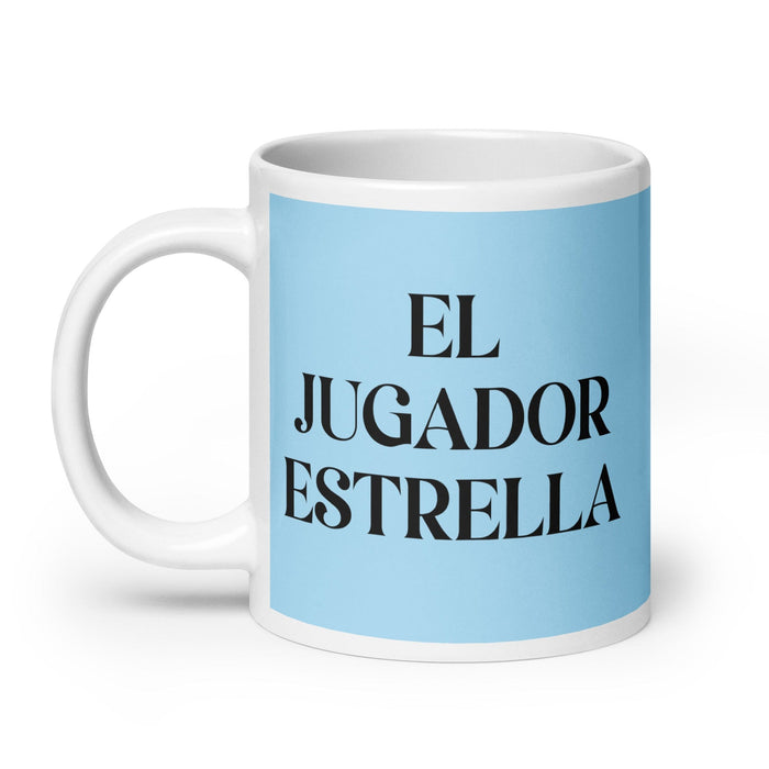 El Jugador Estrella The Star Player Funny Home Office Work Coffee Mug Mexican Spanish Pride Gift White Glossy Cup Sky Blue Card Mug Mexicada