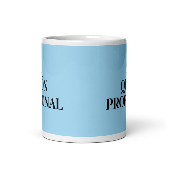 El Quejón Profesional The Professional Complainer Funny Home Office Work Coffee Mug Mexican Spanish Pride Gift White Glossy Cup Sky Blue Card Mug Mexicada