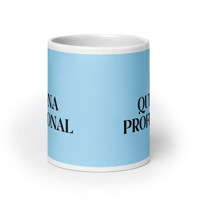 La Quejona Profesional The Professional Complainer Funny Home Office Work Coffee Mug Mexican Spanish Pride Gift White Glossy Cup Sky Blue Card Mug Mexicada