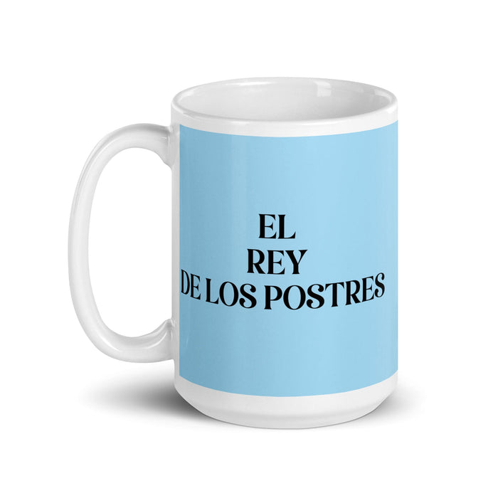 El Rey De Los Postres The Dessert Queen / King Funny Home Office Work Coffee Mug Mexican Spanish Pride Gift White Glossy Cup Sky Blue Card Mug Mexicada