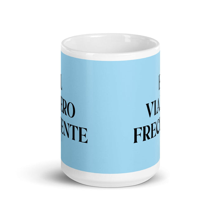 El Viajero Frecuente The Frequent Traveler Funny Home Office Work Coffee Mug Mexican Spanish Pride Gift White Glossy Cup Sky Blue Card Mug Mexicada