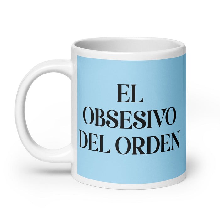 El Obsesivo Del Orden The Order Freak Funny Home Office Work Coffee Mug Mexican Spanish Pride Gift White Glossy Cup Sky Blue Card Mug Mexicada