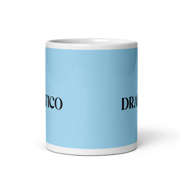 El Dramático The Dramatic One Funny Home Office Work Coffee Mug Mexican Spanish Pride Gift White Glossy Cup Sky Blue Card Mug Mexicada