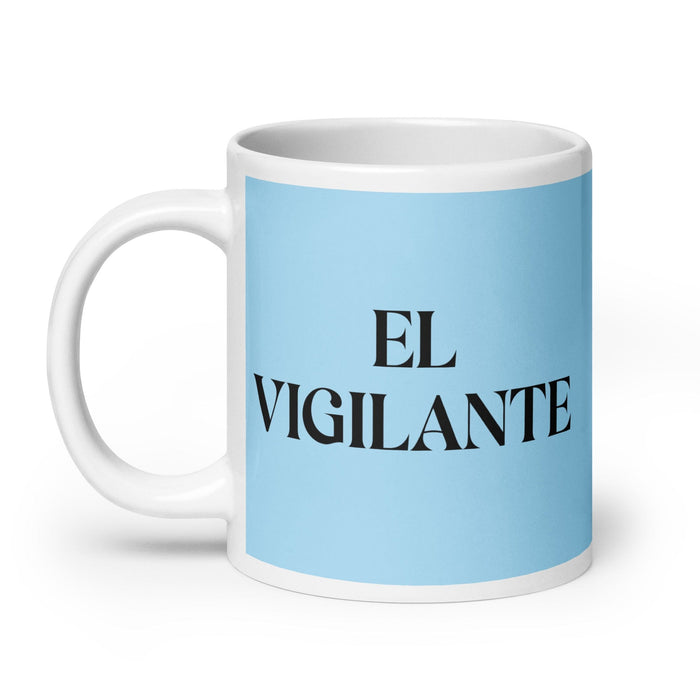 El Vigilante The Security Guard Funny Home Office Work Coffee Mug Mexican Spanish Pride Gift White Glossy Cup Sky Blue Card Mug Mexicada