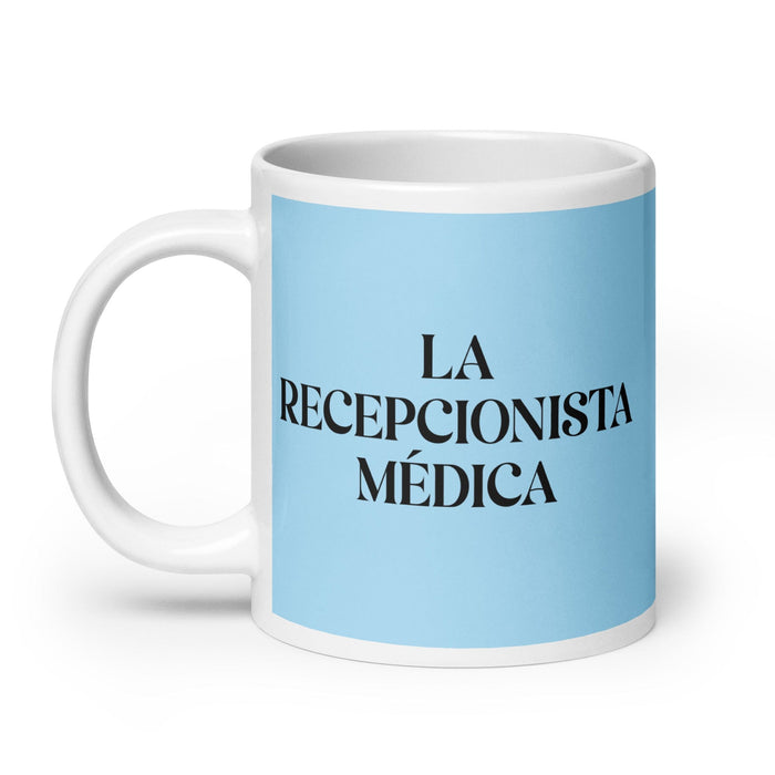 La Recepcionista Médica The Medical Receptionist Funny Home Office Work Coffee Mug Mexican Spanish Pride Gift White Glossy Cup Sky Blue Card Mug Mexicada