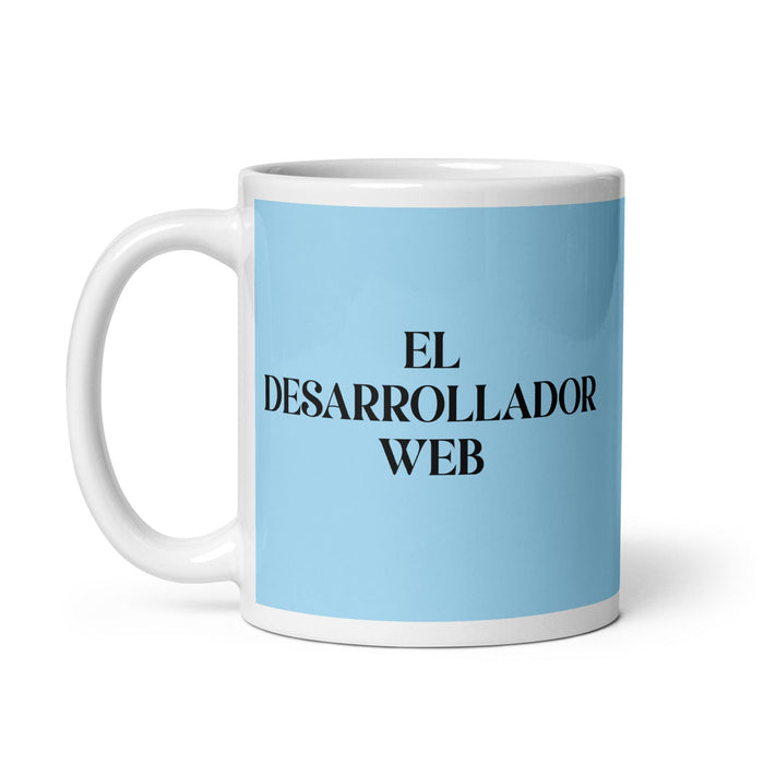 El Desarrollador Web The Web Developer Funny Home Office Work Coffee Mug Mexican Spanish Pride Gift White Glossy Cup Sky Blue Card Mug Mexicada