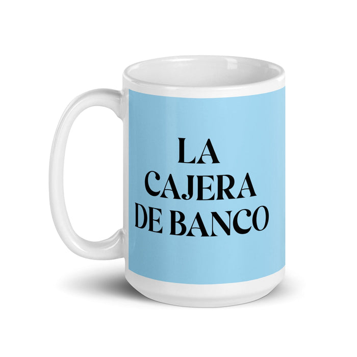 La Cajera De Banco The Bank Teller Funny Home Office Work Coffee Mug Mexican Spanish Pride Gift White Glossy Cup Sky Blue Card Mug Mexicada