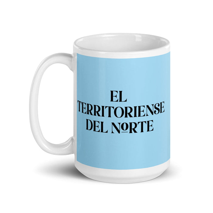 El Territoriense Del Norte The Northern Territorian Funny Home Office Work Coffee Mug Mexican Spanish Pride Gift White Glossy Cup Sky Blue Card Mug Mexicada