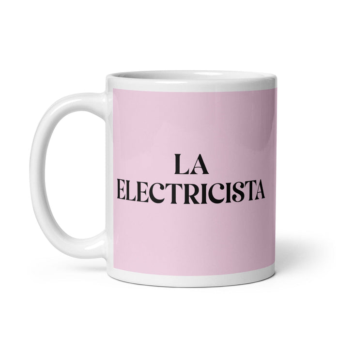 La Electricista The Electrician Funny Home Office Work Coffee Mug Mexican Spanish Pride Gift White Glossy Cup Light Pink Card Mug Mexicada