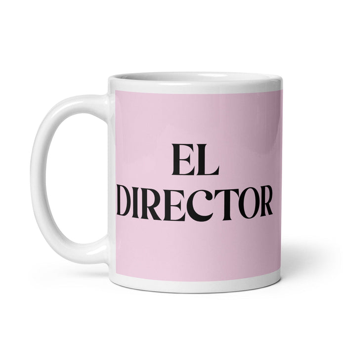 El Director The Director Funny Home Office Work Coffee Mug Mexican Spanish Pride Gift White Glossy Cup Light Pink Card Mug Mexicada