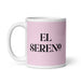 El Sereno The Serene One Funny Home Office Work Coffee Mug Mexican Spanish Pride Gift White Glossy Cup Light Pink Card Mug Mexicada