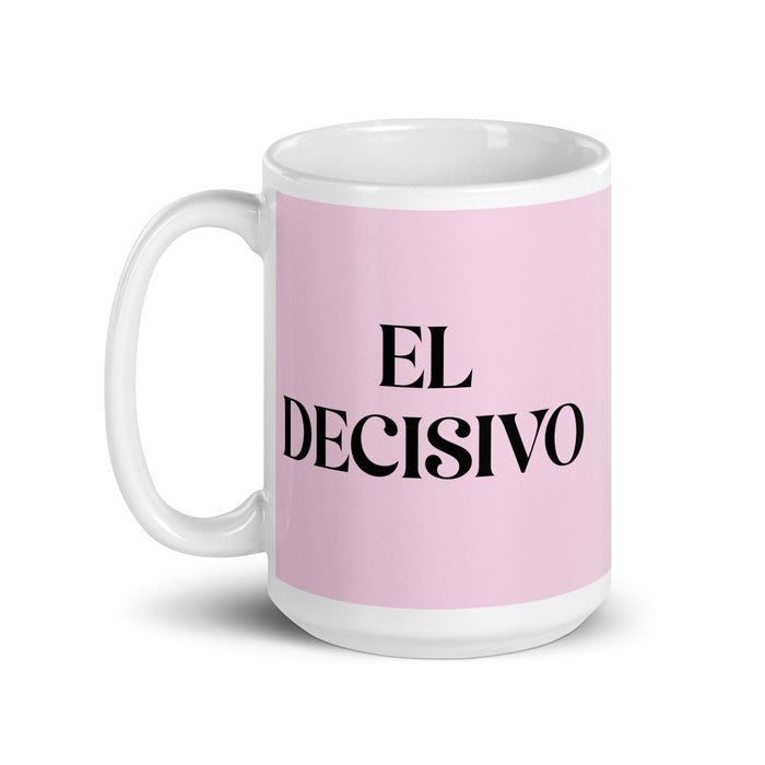 El Decisivo The Decisive One Funny Home Office Work Coffee Mug Mexican Spanish Pride Gift White Glossy Cup Light Pink Card Mug Mexicada