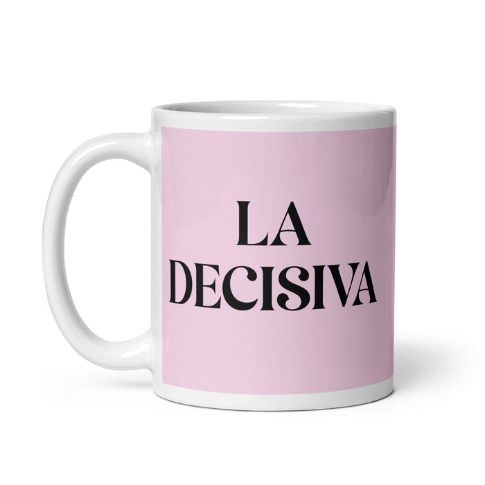 La Decisiva The Decisive One Funny Home Office Work Coffee Mug Mexican Spanish Pride Gift White Glossy Cup Light Pink Card Mug Mexicada