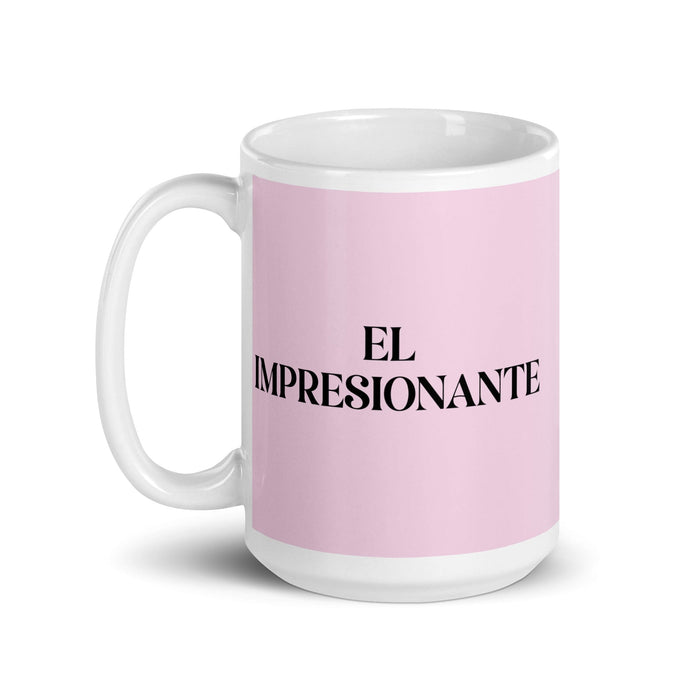 El Impresionante The Impressive One Funny Home Office Work Coffee Mug Mexican Spanish Pride Gift White Glossy Cup Light Pink Card Mug Mexicada