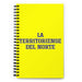 La Territoriense Del Norte The Northern Territorian | Yellow Spiral Notebook, 140 Dotted Sheets | Funny Gift Idea Home Office Work | Mexican Spanish Pride Gift Mexicada