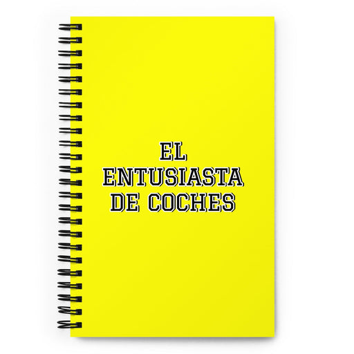 El Entusiasta De Coches The Car Enthusiast | Yellow Spiral Notebook, 140 Dotted Sheets | Funny Gift Idea Home Office Work | Mexican Spanish Pride Gift Mexicada