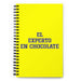 El Experto En Chocolate The Chocolate Expert | Yellow Spiral Notebook, 140 Dotted Sheets | Funny Gift Idea Home Office Work | Mexican Spanish Pride Gift Mexicada