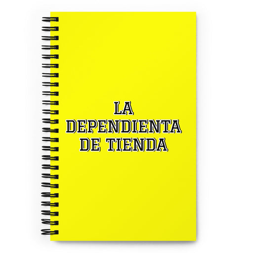 La Dependienta De Tienda The Store Clerk | Yellow Spiral Notebook, 140 Dotted Sheets | Funny Gift Idea Home Office Work | Mexican Spanish Pride Gift Mexicada