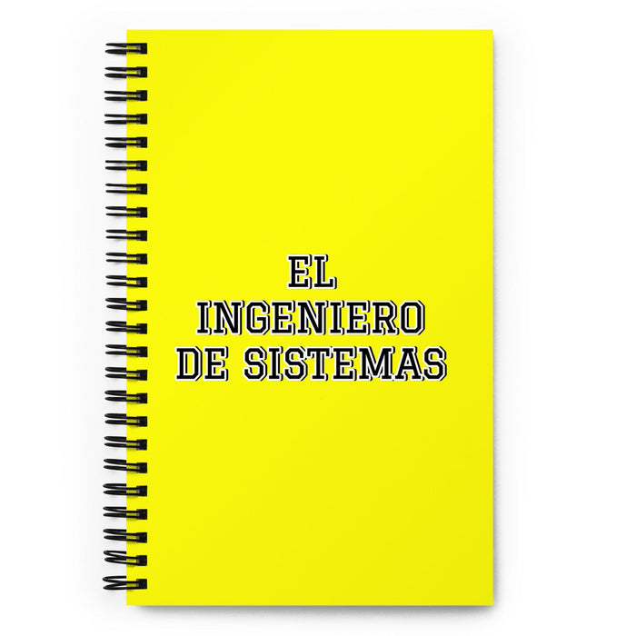 El Ingeniero De Sistemas The Systems Engineer | Yellow Spiral Notebook, 140 Dotted Sheets | Funny Gift Idea Home Office Work | Mexican Spanish Pride Gift Mexicada