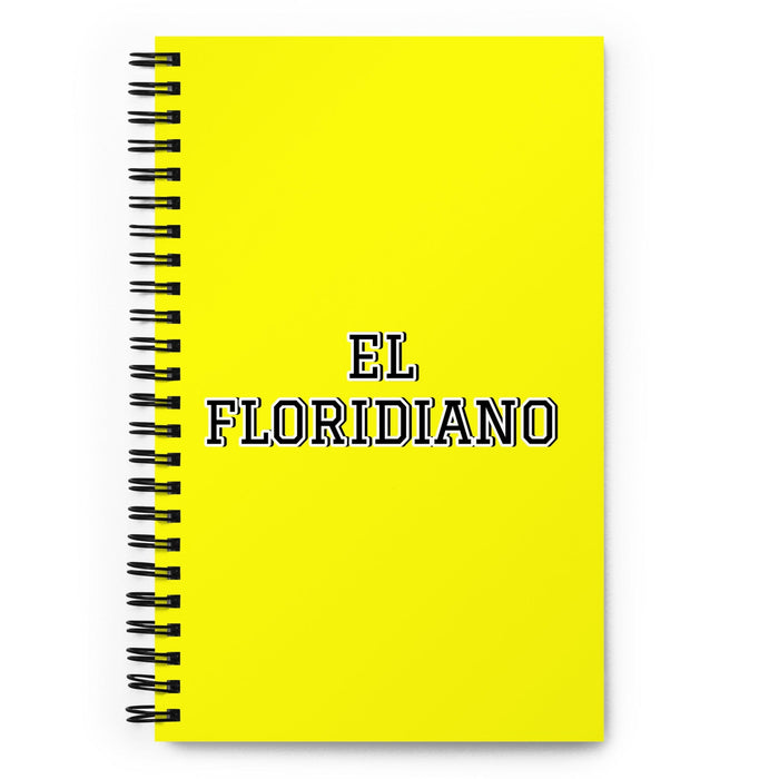 El Floridiano The Floridian | Yellow Spiral Notebook, 140 Dotted Sheets | Funny Gift Idea Home Office Work | Mexican Spanish Pride Gift Mexicada