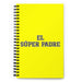 El Súper Padre The Super Mom / Super Dad | Yellow Spiral Notebook, 140 Dotted Sheets | Funny Gift Idea Home Office Work | Mexican Spanish Pride Gift Mexicada