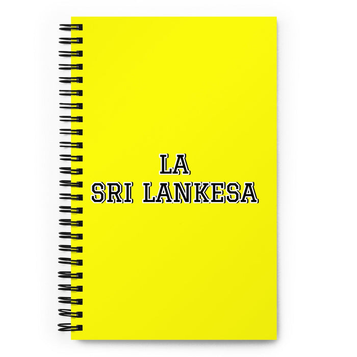 La Sri Lankesa The Sri Lankan | Yellow Spiral Notebook, 140 Dotted Sheets | Funny Gift Idea Home Office Work | Mexican Spanish Pride Gift Mexicada