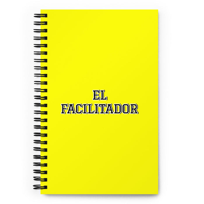 El Facilitador The Facilitator | Yellow Spiral Notebook, 140 Dotted Sheets | Funny Gift Idea Home Office Work | Mexican Spanish Pride Gift Mexicada