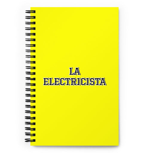 La Electricista The Electrician | Yellow Spiral Notebook, 140 Dotted Sheets | Funny Gift Idea Home Office Work | Mexican Spanish Pride Gift Mexicada