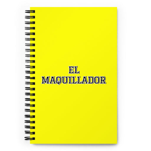 El Maquillador The Makeup Artist | Yellow Spiral Notebook, 140 Dotted Sheets | Funny Gift Idea Home Office Work | Mexican Spanish Pride Gift Mexicada