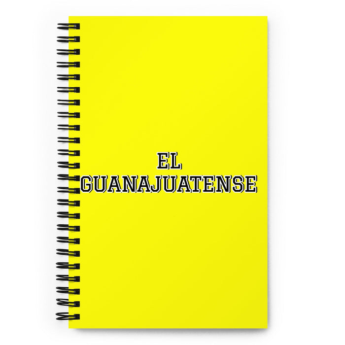 El Guanajuatense The Guanajuato Resident | Yellow Spiral Notebook, 140 Dotted Sheets | Funny Gift Idea Home Office Work | Mexican Spanish Pride Gift Mexicada