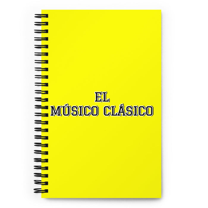 El Músico Clásico The Classical Musician | Yellow Spiral Notebook, 140 Dotted Sheets | Funny Gift Idea Home Office Work | Mexican Spanish Pride Gift Mexicada