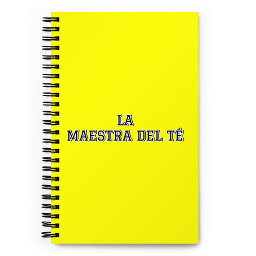 La Maestra Del Té The Tea Master | Yellow Spiral Notebook, 140 Dotted Sheets | Funny Gift Idea Home Office Work | Mexican Spanish Pride Gift Mexicada