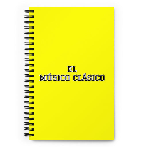 El Músico Clásico The Classical Musician | Yellow Spiral Notebook, 140 Dotted Sheets | Funny Gift Idea Home Office Work | Mexican Spanish Pride Gift Mexicada